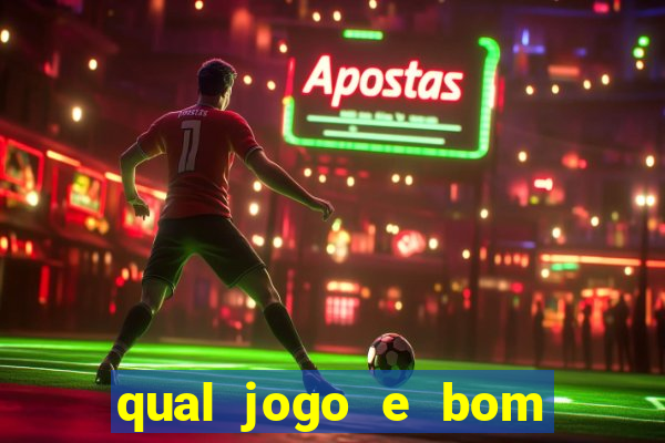 qual jogo e bom para ganhar dinheiro